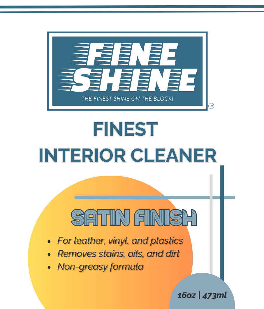 Finest Interior Cleaner (Satin Finish) 16oz